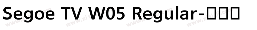 Segoe TV W05 Regular字体转换